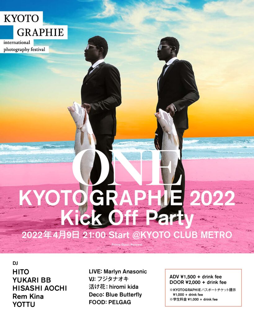 KYOTOGRAPHIE 2022 Kick Off Party! | CLUB METRO | 京都メトロ