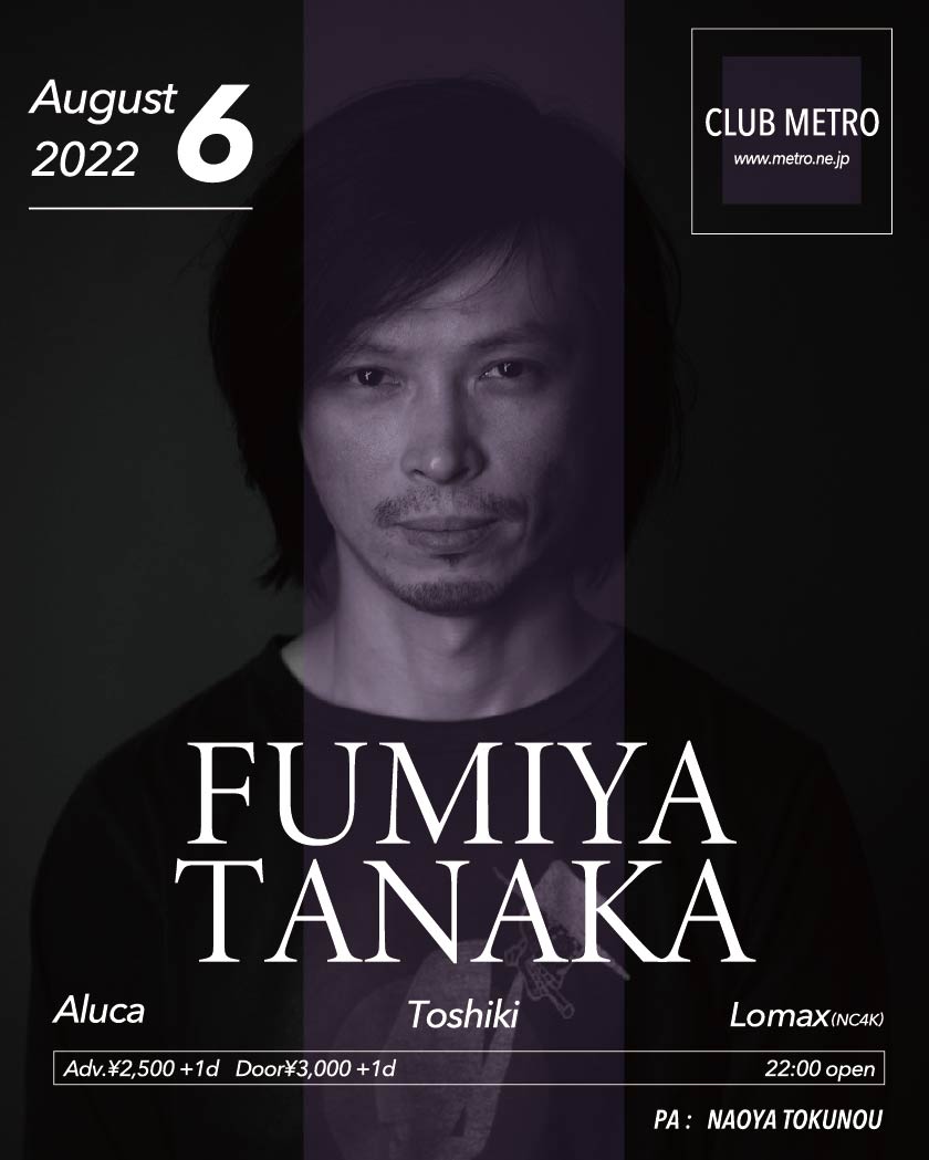 FUMIYA TANAKA in Kyoto METRO | CLUB METRO | 京都メトロ