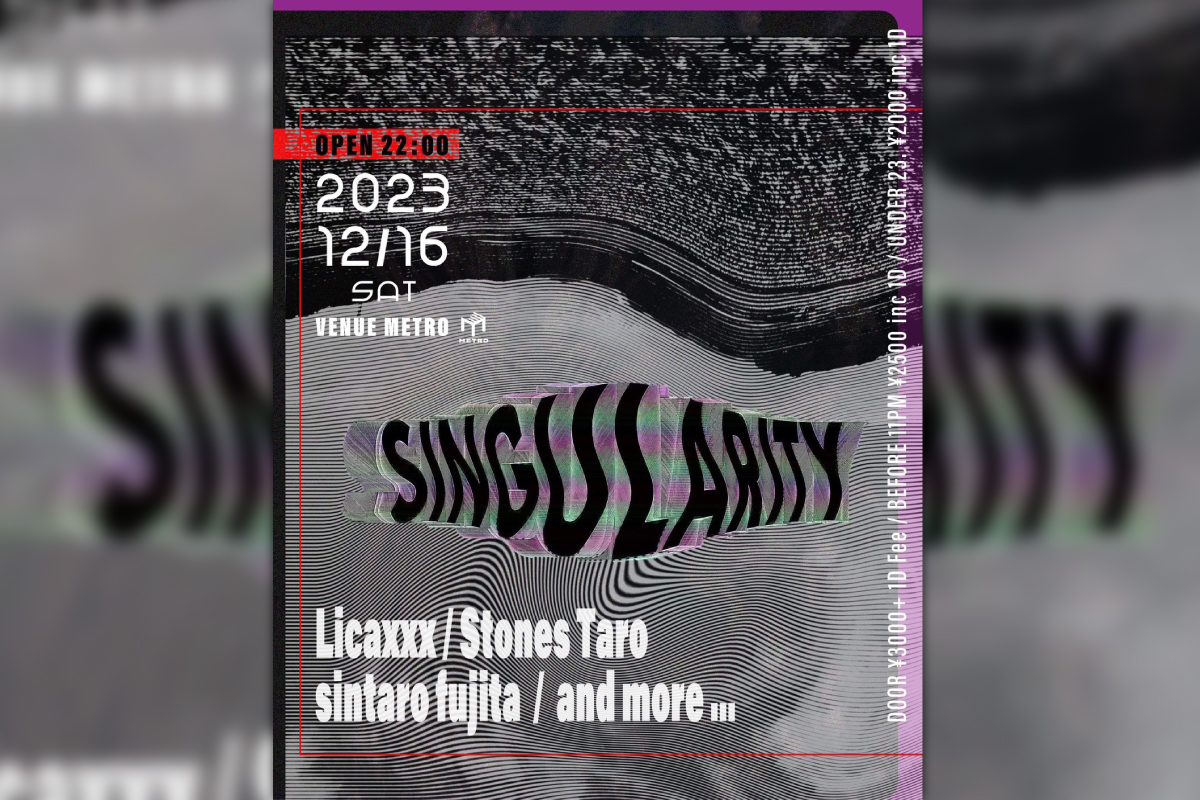 12/16 SINGULARITY feat. Licaxxx,Stones Taro,Toshiki,sintaro fujita