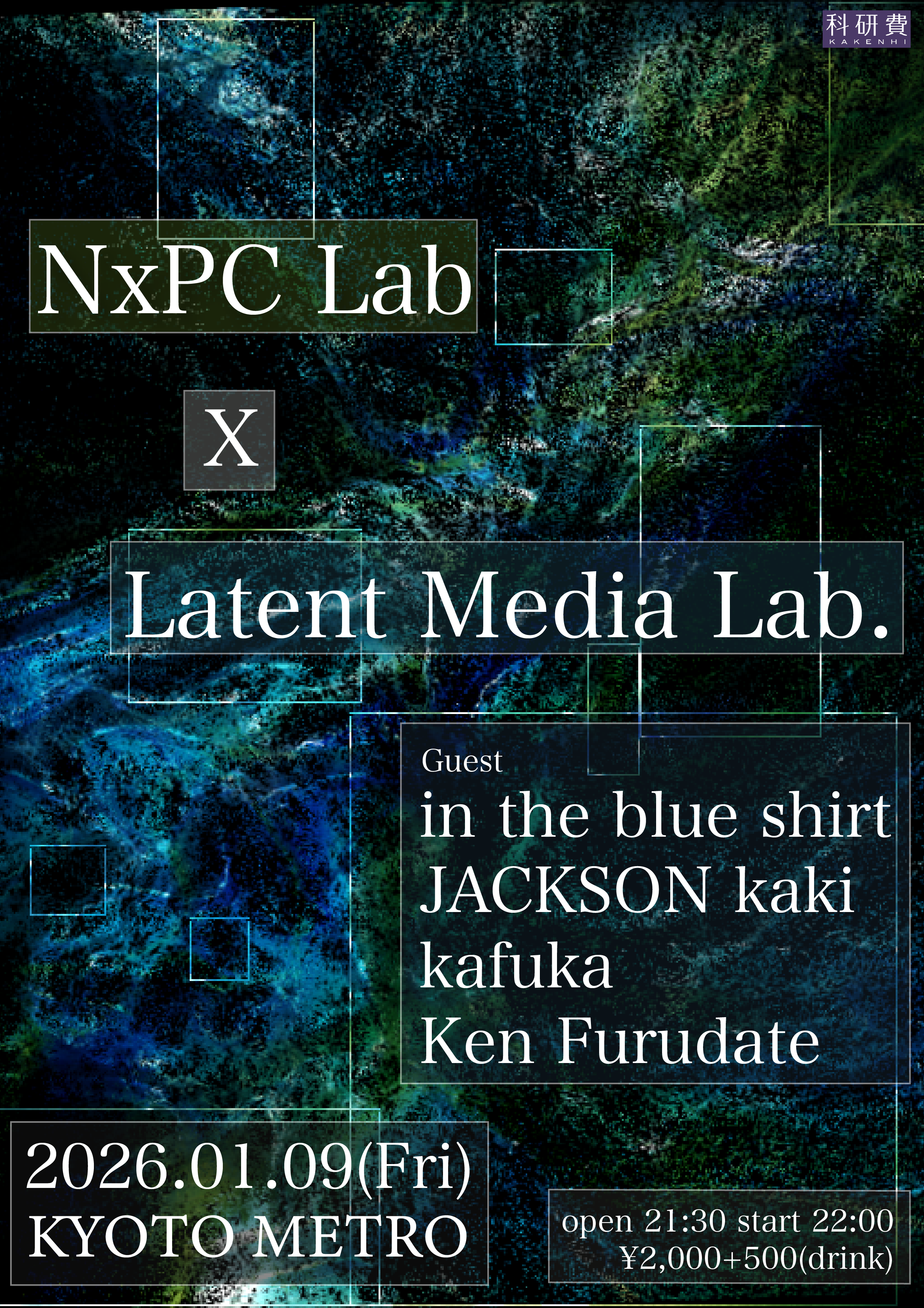 NxPC.Lab x Latent Media Lab. | CLUB METRO | 京都メトロ