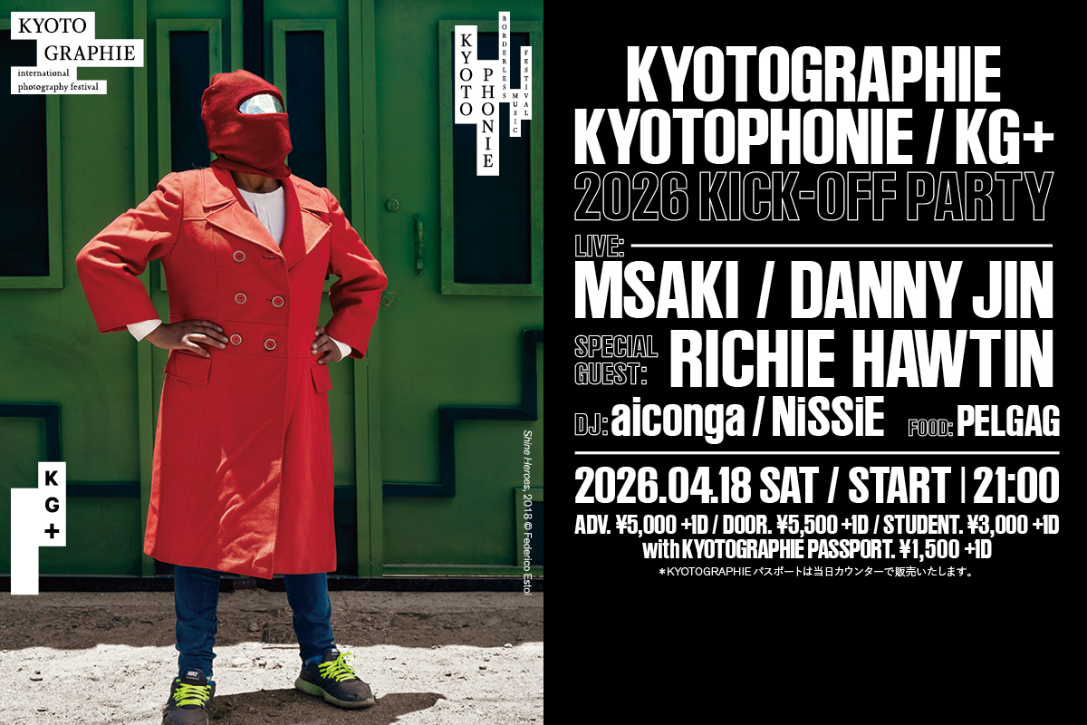 ＜Richie Hawtinのサプライズ出演も決定!!! 限定前売発売開始!!!＞ 4/18 KYOTOGRAPHIE / KYOTOPHONIE / KG＋ Kick Off Party 2026