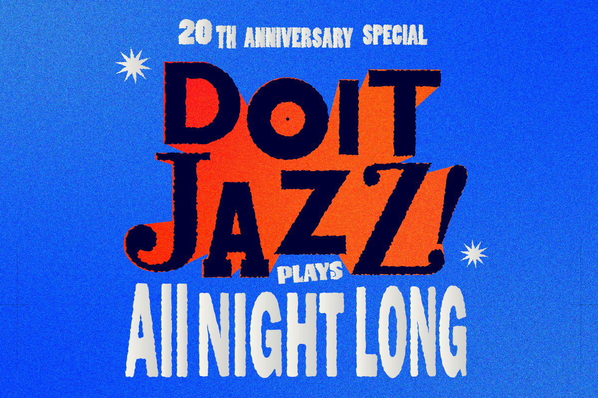 5/23 20th Anniversary Special DoitJAZZ! plays All Night Long