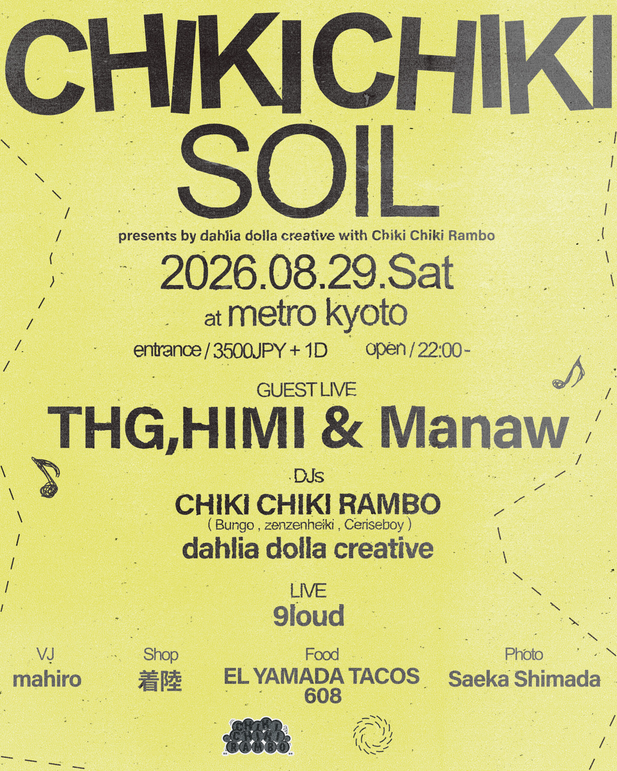 CHIKI CHIKI SOIL presents by dahlia dolla creative with Chiki Chiki Rambo